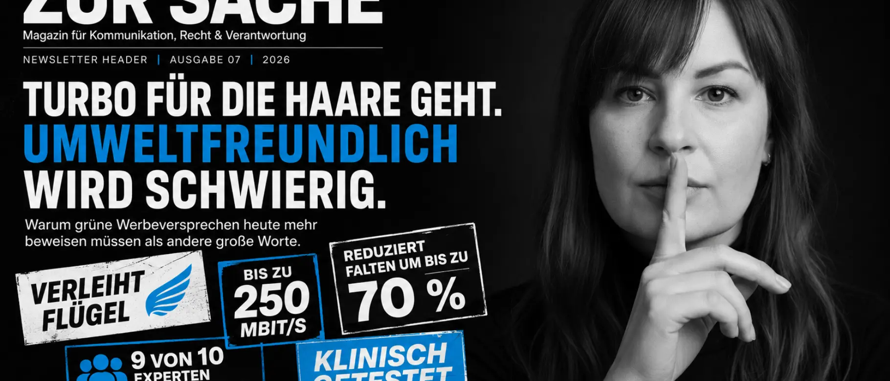 Portrait of a woman making a shh gesture next to advertising claims such as “Turbo for your hair”, illustrating the contrast between classic advertising promises and green claims.